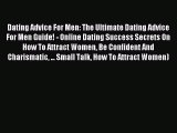 Download Dating Advice For Men: The Ultimate Dating Advice For Men Guide! - Online Dating Success