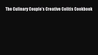 Download The Culinary Couple's Creative Colitis Cookbook PDF Online