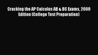 [PDF] Cracking the AP Calculus AB & BC Exams 2009 Edition (College Test Preparation) Free Books