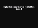 Read Digital Photography Answers! Certified Tech Support Ebook Free