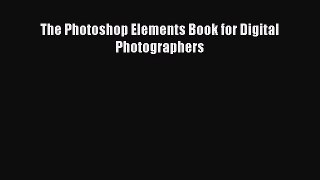 Read The Photoshop Elements Book for Digital Photographers Ebook Free