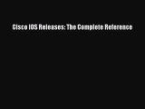 Read Cisco IOS Releases: The Complete Reference Ebook Free