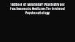 Read Textbook of Evolutionary Psychiatry and Psychosomatic Medicine: The Origins of Psychopathology