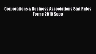 Read Book Corporations & Business Associations Stat Rules Forms 2010 Supp ebook textbooks
