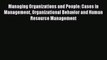 Read Managing Organizations and People: Cases in Management Organizational Behavior and Human