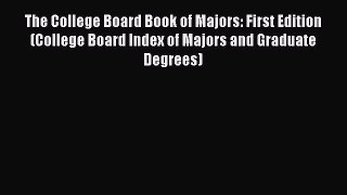 [Online PDF] The College Board Book of Majors: First Edition (College Board Index of Majors