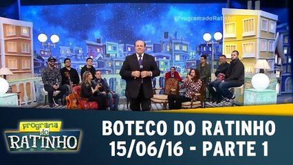 Boteco do Ratinho - 15.06.16 - Parte 1