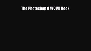 Download The Photoshop 6 WOW! Book Ebook Free