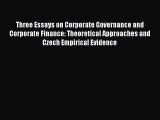 Read Book Three Essays on Corporate Governance and Corporate Finance: Theoretical Approaches
