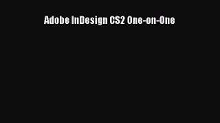 Read Adobe InDesign CS2 One-on-One Ebook Free