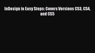 Download InDesign in Easy Steps: Covers Versions CS3 CS4 and CS5 PDF Free