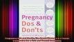 READ book  Pregnancy Dos and Donts The Smart Womans AZ Pocket Companion for a Safe and Sound Full EBook