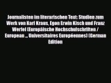 PDF Journalisten im literarischen Text: Studien zum Werk von Karl Kraus Egon Erwin Kisch und