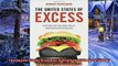 Popular book  The United States of Excess Gluttony and the Dark Side of American Exceptionalism