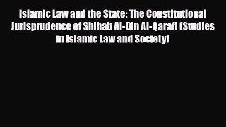 Download Islamic Law and the State: The Constitutional Jurisprudence of Shihab Al-Din Al-Qarafi