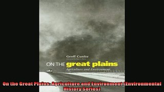 Read here On the Great Plains Agriculture and Environment Environmental History Series