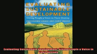 Read here Evaluating Sustainable Development Giving People a Voice in Their Destiny