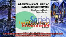 Popular book  A Communications Guide for Sustainable Development How Interested Parties Become Partners