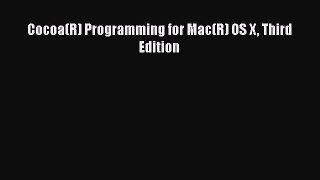 Download Cocoa(R) Programming for Mac(R) OS X Third Edition PDF Online