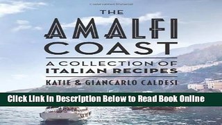 Read The Amalfi Coast: A Collection of Italian Recipes  Ebook Free