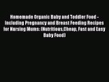 [PDF] Homemade Organic Baby and Toddler Food - Including Pregnancy and Breast Feeding Recipes
