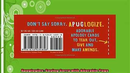 EBOOK ONLINE  Apuglogies Saying Sorry with Adorable Pugs  DOWNLOAD ONLINE