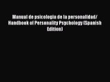 Read Manual de psicologia de la personalidad/ Handbook of Personality Psychology (Spanish Edition)