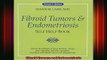 DOWNLOAD FREE Ebooks  Fibroid Tumors and Endometriosis Full Ebook Online Free
