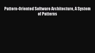 Read Pattern-Oriented Software Architecture A System of Patterns Ebook Free