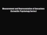 Read Measurement and Representation of Sensations (Scientific Psychology Series) Ebook Free