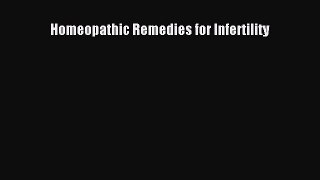 Download Homeopathic Remedies for Infertility Ebook Free