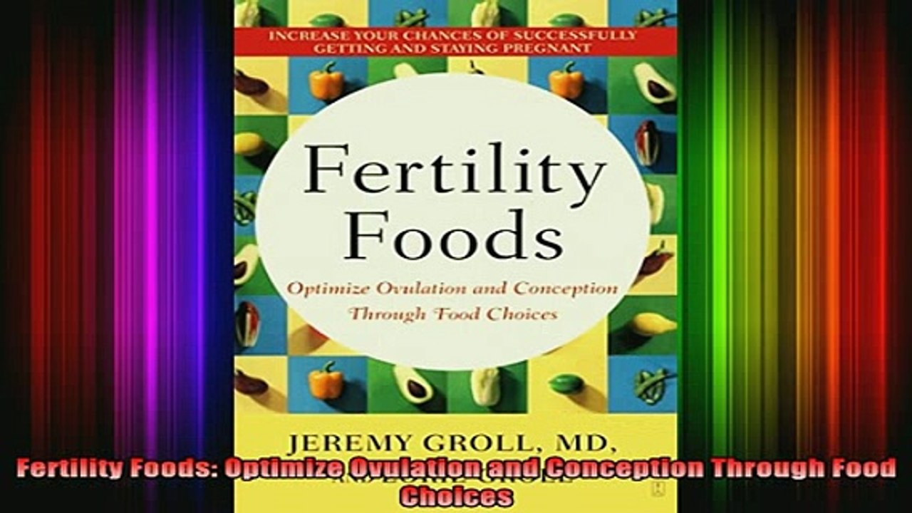 READ book  Fertility Foods Optimize Ovulation and Conception Through Food Choices Full Free