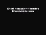 [PDF] 25 Quick Formative Assessments for a Differentiated Classroom [Read] Online