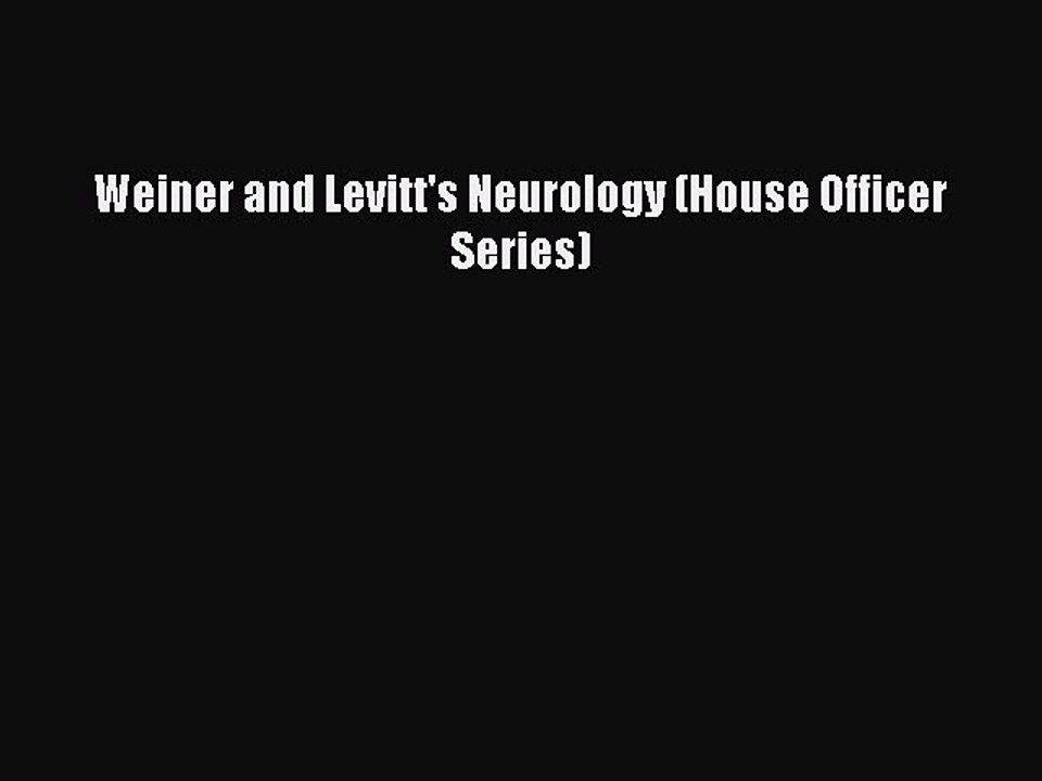 Download Weiner and Levitt's Neurology (House Officer Series) Ebook Free
