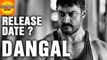 Aamir Khan's Dangal Gets A Release Date | Bollywood Asia