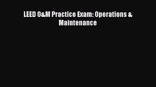 [PDF] LEED O&M Practice Exam: Operations & Maintenance [Download] Full Ebook
