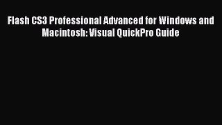 Read Flash CS3 Professional Advanced for Windows and Macintosh: Visual QuickPro Guide Ebook