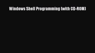 Read Windows Shell Programming (with CD-ROM) Ebook Free