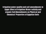 [PDF] Irrigation water quality and soil amendments in Egypt: Effect of Irrigation Water salinity