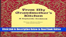Read From My Grandmother s Kitchen: A Sephardic Cookbook- An exotic blend of Turkish, Greek,