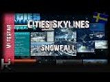 *Vi Testar Snowfall* - Cities: Skylines