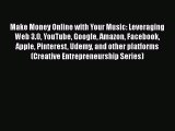 [PDF] Make Money Online with Your Music: Leveraging Web 3.0 YouTube Google Amazon Facebook