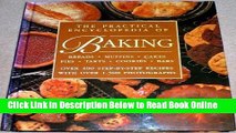 Read The Practical Encyclopedia of Baking: Over 400 Step-by-Step Recipes for Tempting Breads,