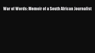 [PDF] War of Words: Memoir of a South African Journalist Read Full Ebook