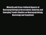Read Minority and Cross-Cultural Aspects of Neuropsychological Assessment: Enduring and Emerging