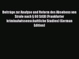 Download BeitrÃ¤ge zur Analyse und Reform des Absehens von Strafe nach Â§ 60 StGB (Frankfurter
