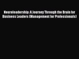 Read Neuroleadership: A Journey Through the Brain for Business Leaders (Management for Professionals)