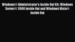 Read WindowsÂ® Administratorâ€™s Inside Out Kit: Windows ServerÂ® 2008 Inside Out and Windows VistaÂ®