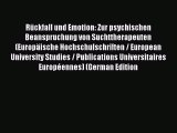 Read RÃ¼ckfall und Emotion: Zur psychischen Beanspruchung von Suchttherapeuten (EuropÃ¤ische