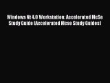 Read Windows Nt 4.0 Workstation: Accelerated McSe Study Guide (Accelerated Mcse Study Guides)